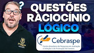 Como Resolver as Questões de Raciocínio Lógico Mais Cobradas pela Banca CEBRASPE!