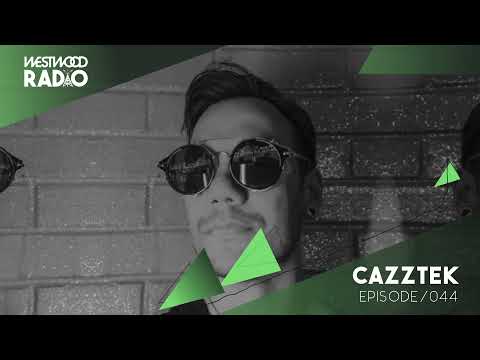 Westwood Radio 044 - Cazztek