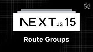 Next.js 15 Tutorial - 13 - Route Groups