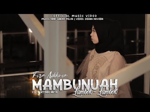 LAGU MINANG TERBARU 2023 | MAMBUNUAH LAMBEK LAMBEK - FIRA ADDINIA (Official Music Video)