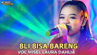 Download lagu BLI BISA BARENG || MISSEL LAURA DAHLIA || MLOROD TEAM mp3