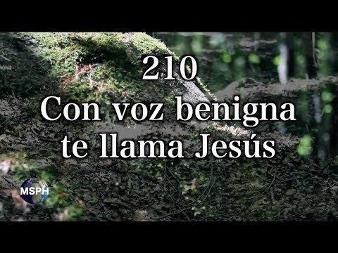 HA62 | Himno 210 | Con voz benigna te llama Jesús