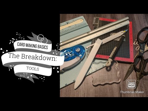 Card Making Basics The Breakdown : TOOLS / Paper Crafting Information and Technique Tutorials