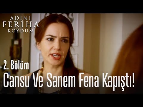 Cansu ve Sanem fena kapıştı - Adını Feriha Koydum 2. Bölüm