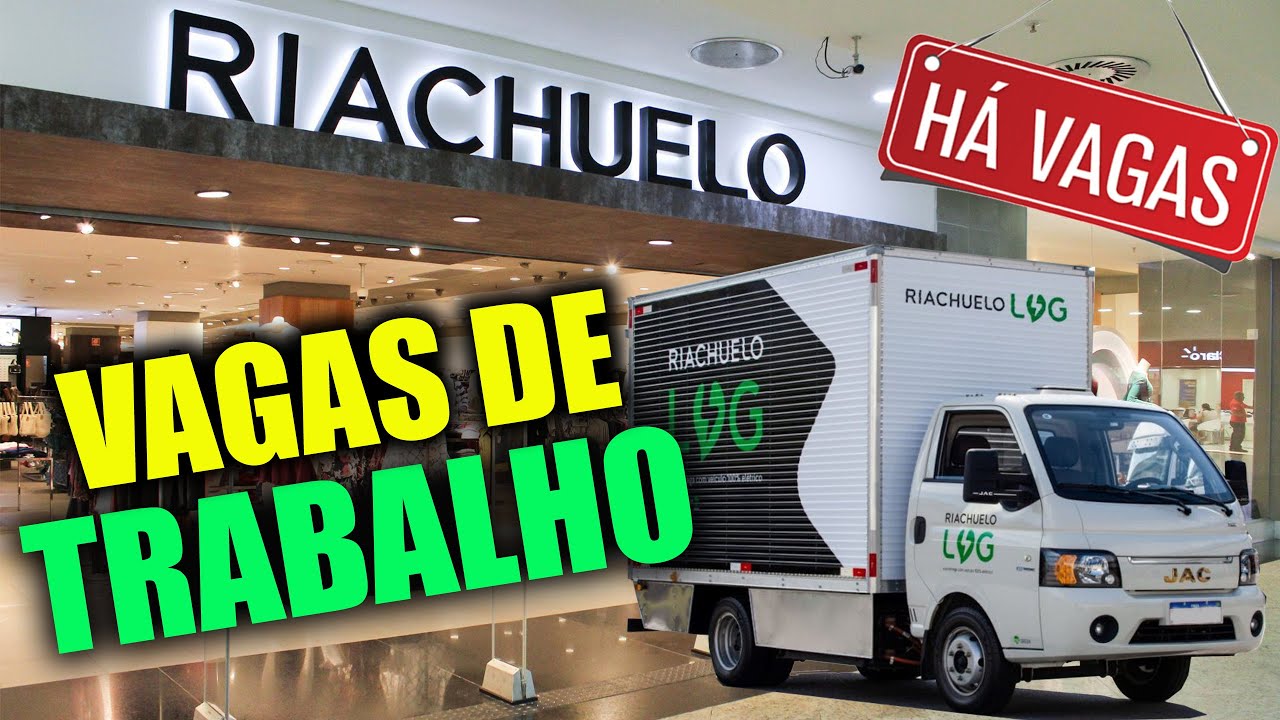 RIACHUELO - Veja como se inscrever p/ as vagas de trabalho em sua região - CLT