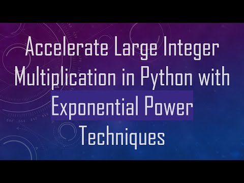 Accelerate Large Integer Multiplication in Python with Exponential Power Techniques