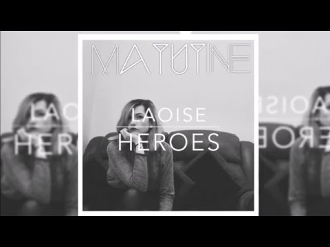 LAOISE - Heroes (Matutine Remix) (David Bowie Cover)