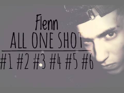 Flenn One Shot  #1+2+3+4+5+6  2017