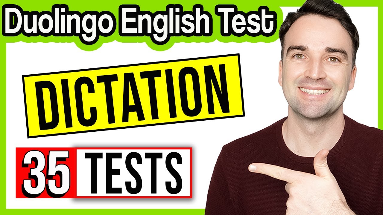 Duolingo English Test, Dictation 35 Practice Tests - Study and Practice Lesson