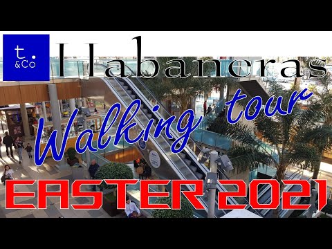 Habaneras Comercial Centre Torrevieja - walking tour- Easter 2021 | expats in Torrevieja |