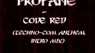 Profane - Code Red (Techno-com Anthem, Intro Mix) FULL+HD