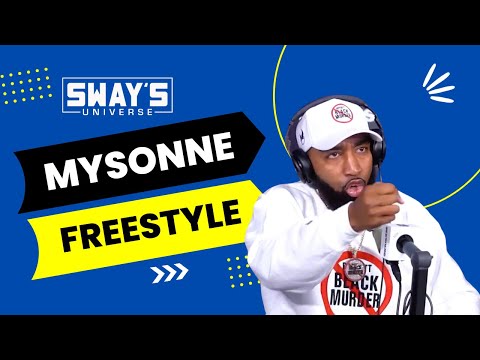 MYSONNE’s Freestyle Ignites The Internet: Hear This Now! | SWAY’S UNIVERSE