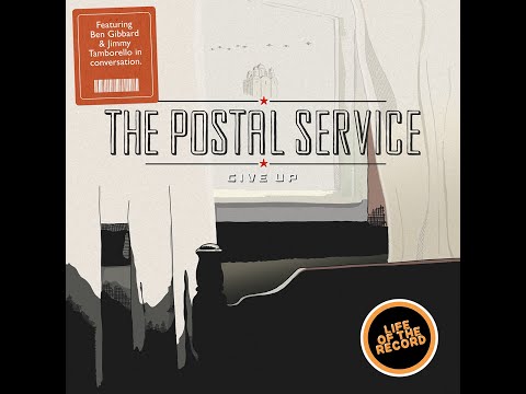The Making of GIVE UP by The Postal Service - featuring Ben Gibbard and Jimmy Tamborello
