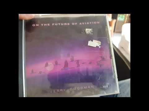 Jerry Goodman On the future of aviation full album