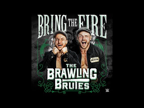 The Brawling Brutes - Bring The Fire (Entrance Theme)