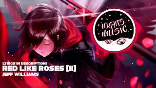 Jeff Williams - Red Like Roses [II] [Nightcore]