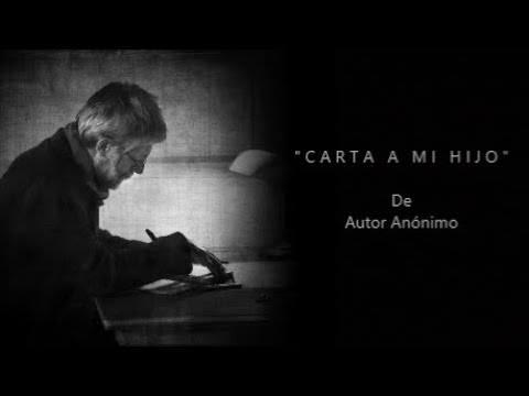 CARTA A MI HIJO - De Autor Anónimo - Relato: Ricardo Vonte