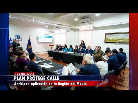 ANTICIPAN PLAN PROTEGE CALLE MAULE