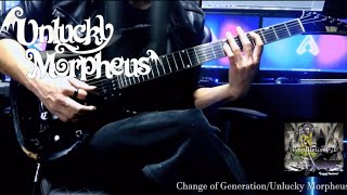 Unlucky Morpheus/Change of Generation/Guitar Cover