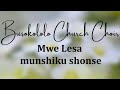 Busokololo Church Choir Mwe Lesa Munshiku Shonse