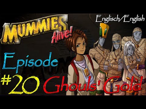 *~Mummies Alive!~* | Episode #20 | Ghouls' Gold | (Re-Upload in HD)