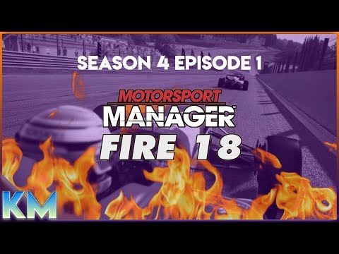 Lets Play Motorsport Manager FIRE 2018 Mod - S4 preseason MM 2018