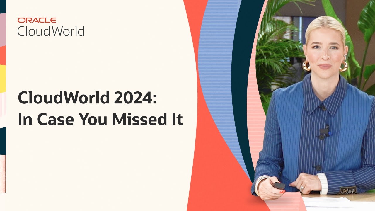 Highlights from CloudWorld 2024