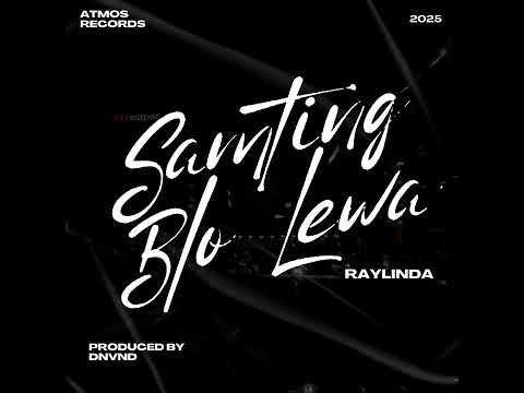 Samting Blo Lewa (ft. Raylinda)