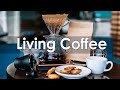 Live Coffee - Soft Jazz And Sweet Bossa Nova Radio For Studying, Working From Home
