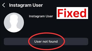 Fix Instagram User Not Found Problem | User Not Found Instagram Problem