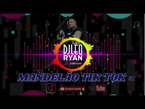 SET MANDELÃO TIK TOK #1  - DJ LEO RYAN #funk  #funkligth  #funk2023 #funktiktok #tiktok #mandelão