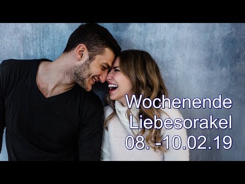 Wochenende Liebesorakel: 08.02. - 10.02.2019