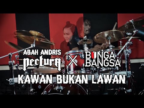 ABAH ANDRIS X BUNGA BANGSA - Kawan Bukan Lawan NECTURA #kawanbukanlawan #bungabangsa #abahandris