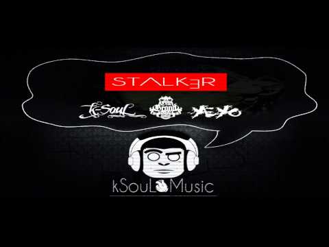 k-SouL - Stalker ft. Y.E.Y.O