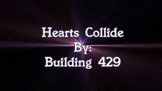 Building 429 Hearts Collide (Lyric Video)