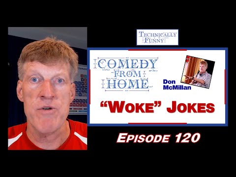"Woke" Jokes  - Comedy from Home (E120)
