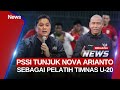 BREAKING NEWS Nova Arianto Ditunjuk PSSI Sebagai Pelatih Timnas Indonesia U 20 20 11