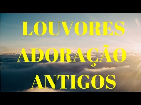 10 Louvores de Adoração Antigos para Ouvir em 2025 e Adorar ao Senhor em Espírito e Verdade