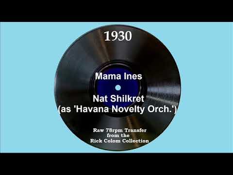 1930 Havana Novelty Orch. (Nat Shilkret) - Mama Ines (with wacky vocal effects!)
