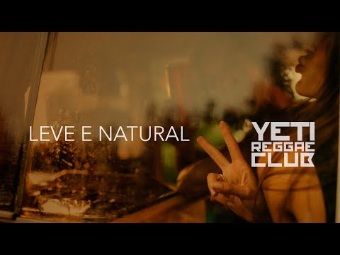 Leve E Natural - Yeti Reggae Club