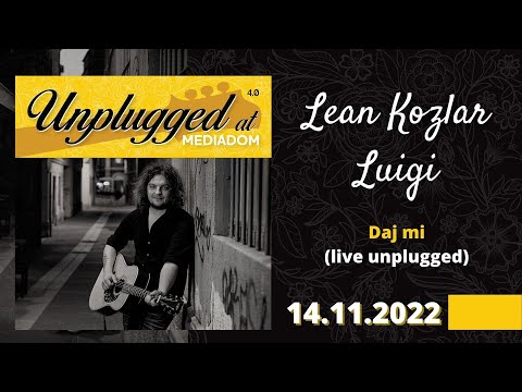 Lean Kozlar Luigi  - Daj mi (Unplugged at Mediadom 4.0) [Audio]