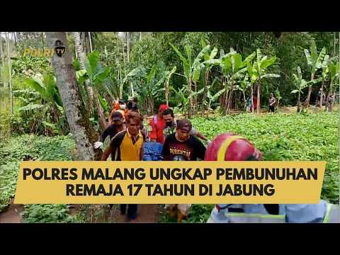 POLRES MALANG UNGKAP PEMBUNUHAN REMAJA 17 TAHUN DI JABUNG