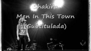 Shakira - Men In This Town (Subtitulada)