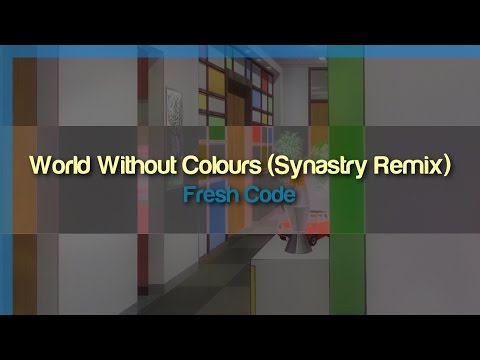 Fresh Code - World Without Colours (Synastry Remix)