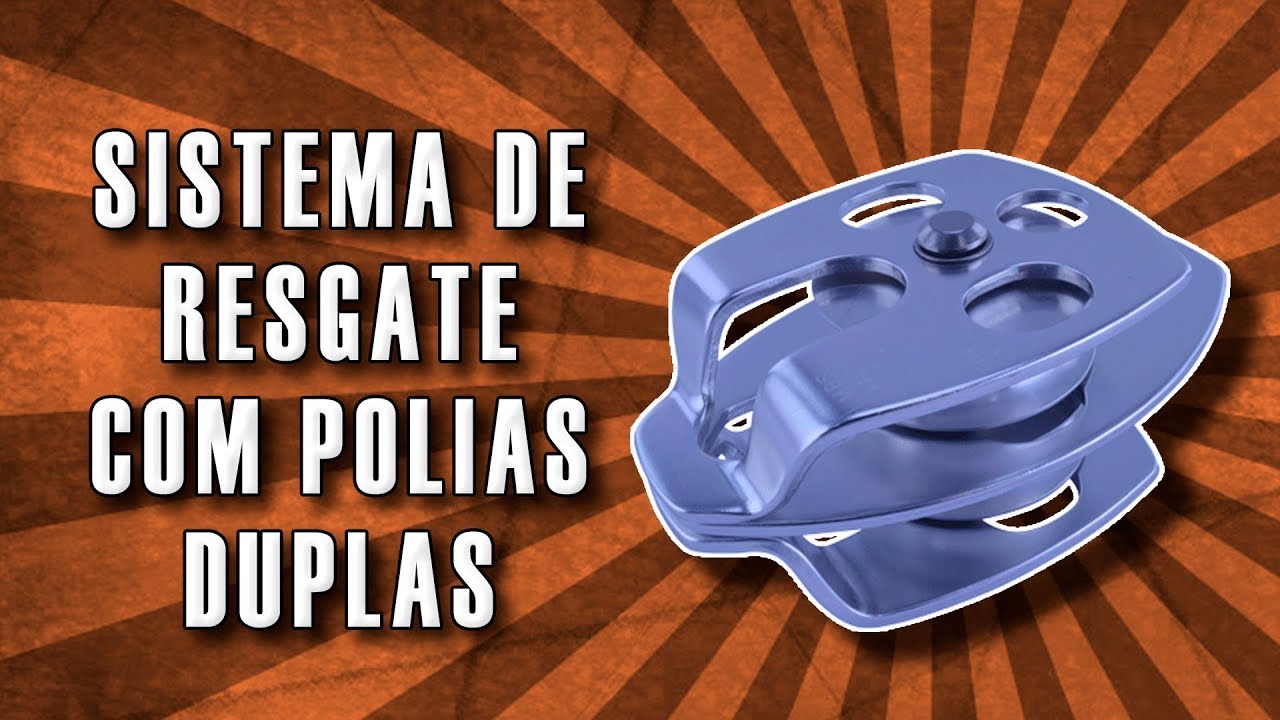 Como montar um sistema de resgate em altura com Polias Dupla.