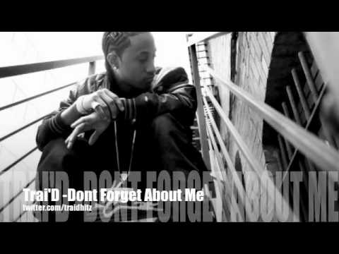Trai'D- Dont Forget About Me (Lyrics)