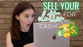 MAKE MONEY SELLING YOUR CLUTTER // Sell Your Stuff For Cash $ + How to Sell Online