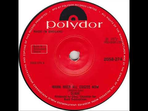UK New Entry 1972 (167) Slade - Mama Weer All Crazee Now