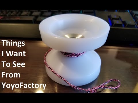 Things I'd Like To See from YoyoFactory