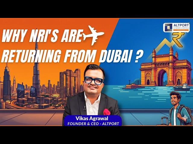 Why NRI’s Are Returning From Dubai ?